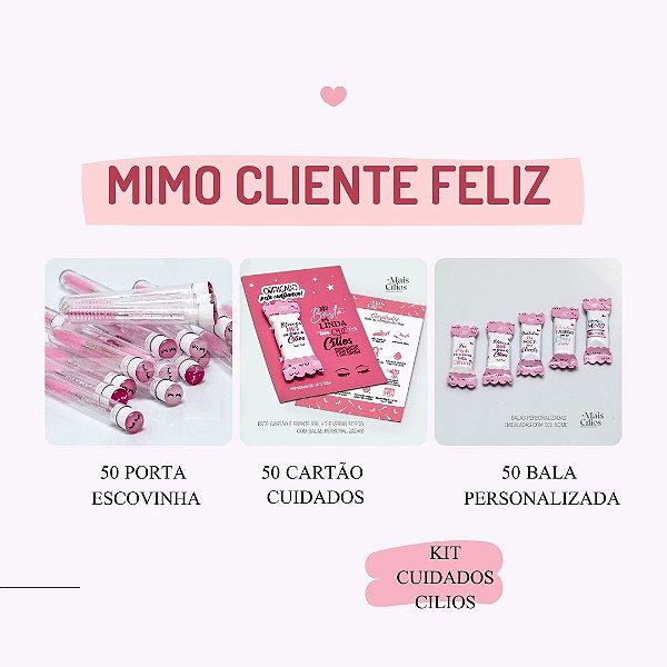 Kit Mimo Cliente CILIOS Cartão Cuidados De Bala e Porta escovinha